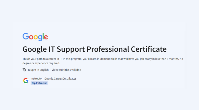 Google IT Support Professional Certificate (Virtual)